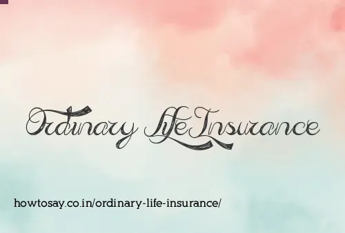 Ordinary Life Insurance