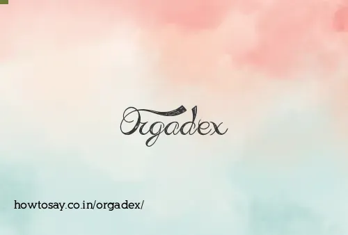 Orgadex