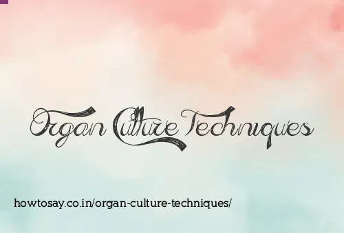 Organ Culture Techniques