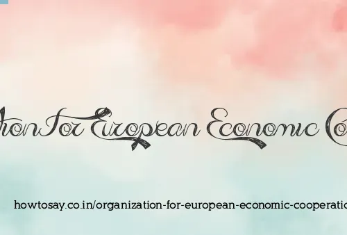 Organization For European Economic Cooperation