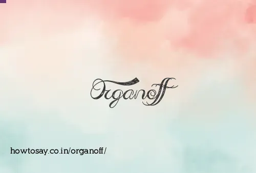 Organoff