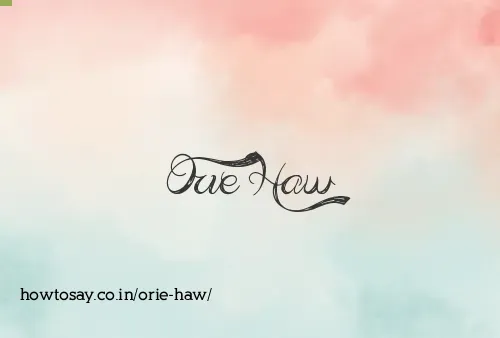 Orie Haw