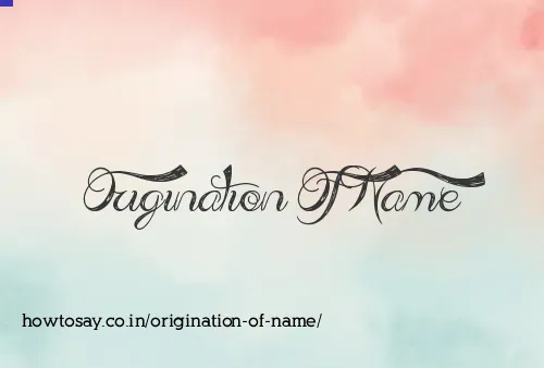 Origination Of Name