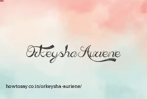 Orkeysha Auriene