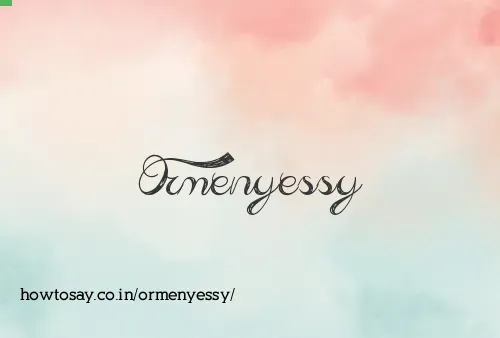 Ormenyessy