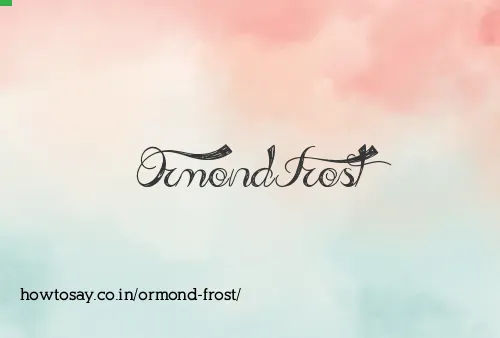 Ormond Frost