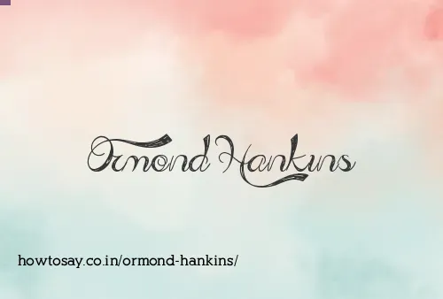 Ormond Hankins