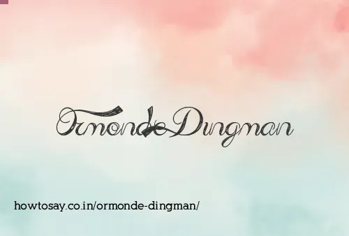 Ormonde Dingman