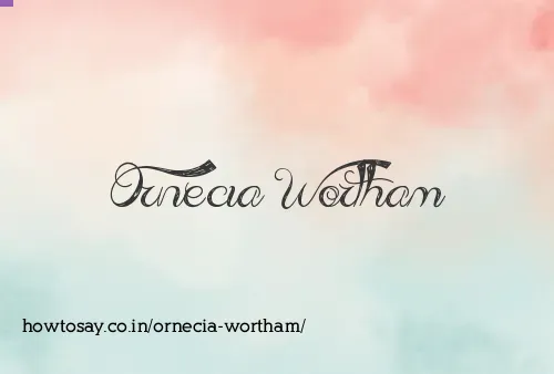 Ornecia Wortham