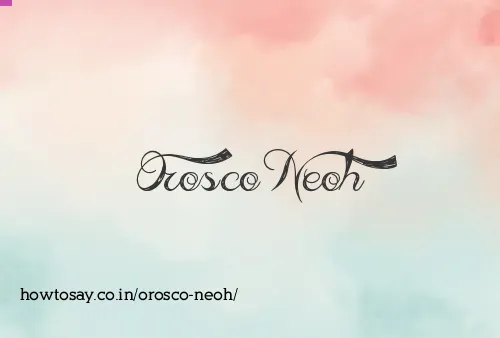 Orosco Neoh