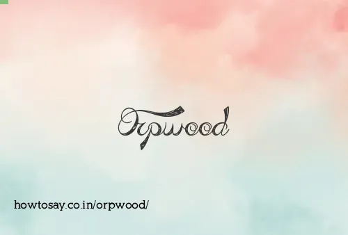 Orpwood