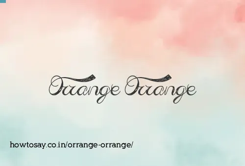 Orrange Orrange