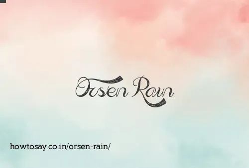 Orsen Rain