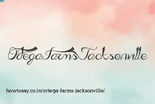 Ortega Farms Jacksonville