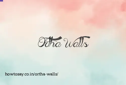 Ortha Walls