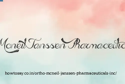 Ortho Mcneil Janssen Pharmaceuticals Inc