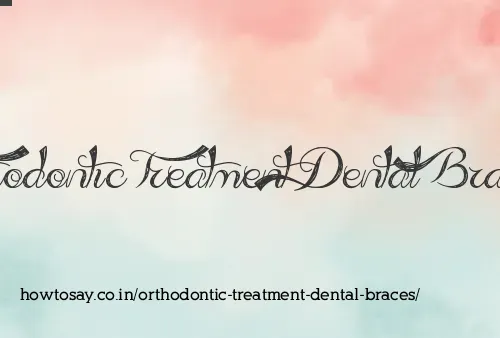 Orthodontic Treatment Dental Braces