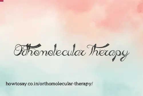 Orthomolecular Therapy