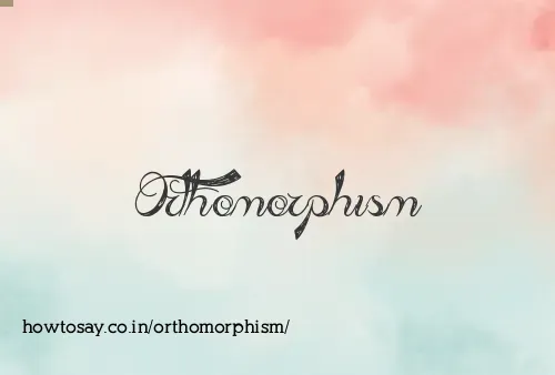 Orthomorphism