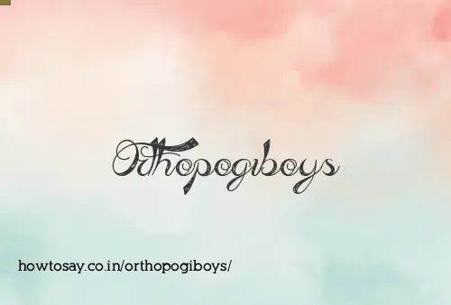 Orthopogiboys