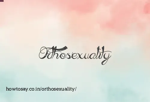 Orthosexuality