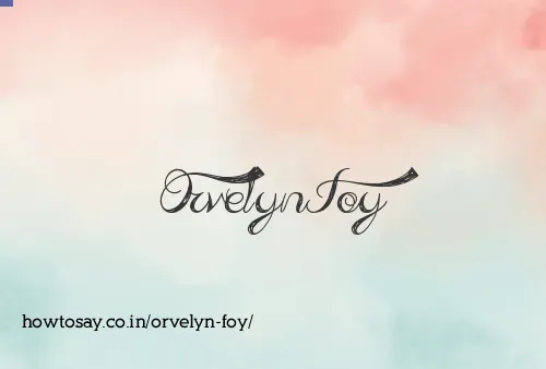 Orvelyn Foy