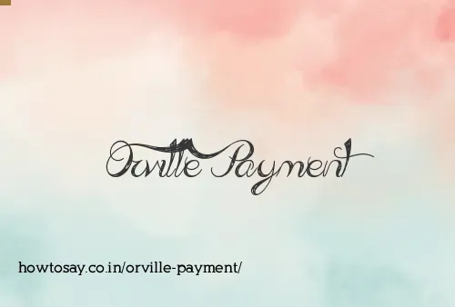 Orville Payment