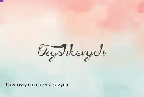 Oryshkevych