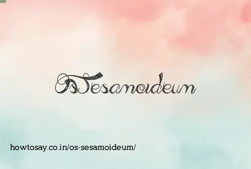 Os Sesamoideum