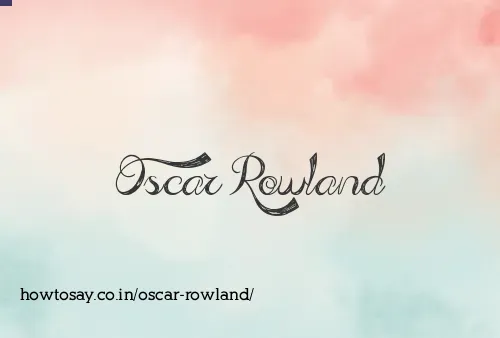 Oscar Rowland