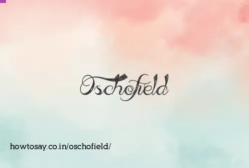 Oschofield