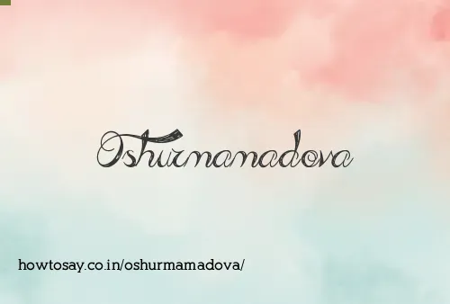Oshurmamadova