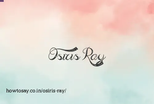 Osiris Ray