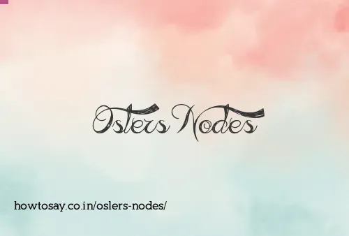 Oslers Nodes