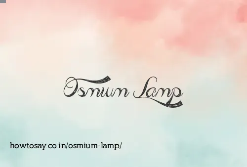 Osmium Lamp