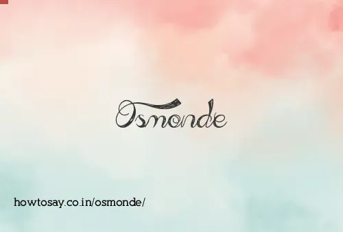 Osmonde