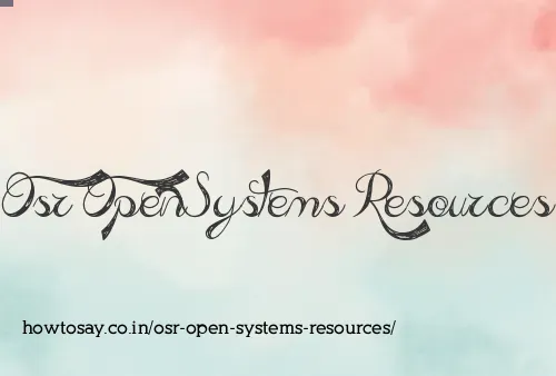 Osr Open Systems Resources