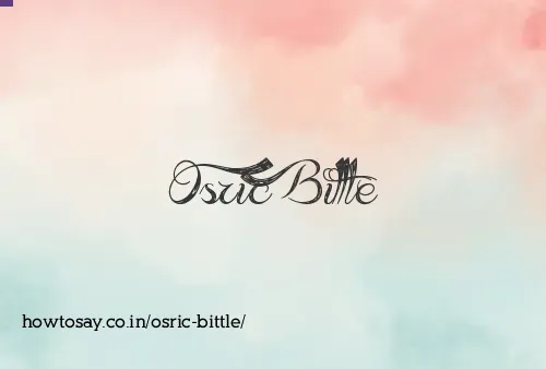 Osric Bittle