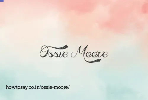 Ossie Moore