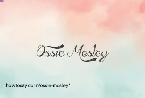 Ossie Mosley