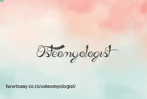 Osteomyologist