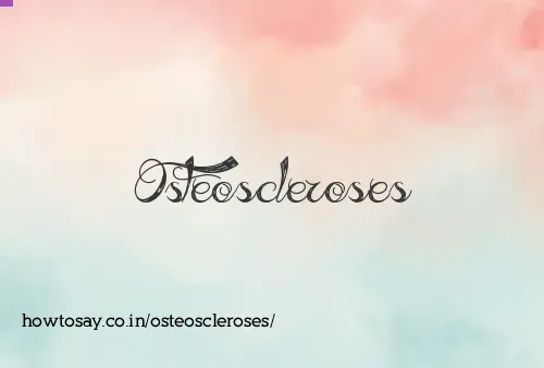 Osteoscleroses