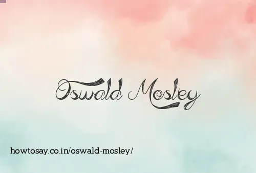 Oswald Mosley