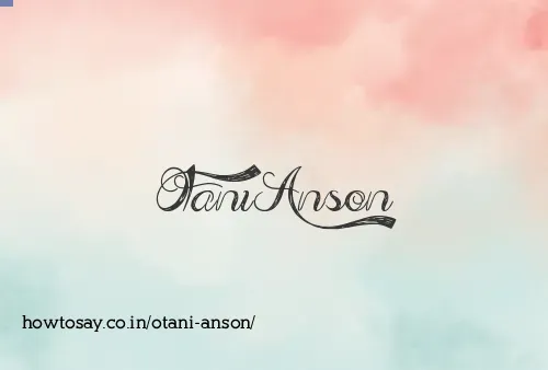 Otani Anson