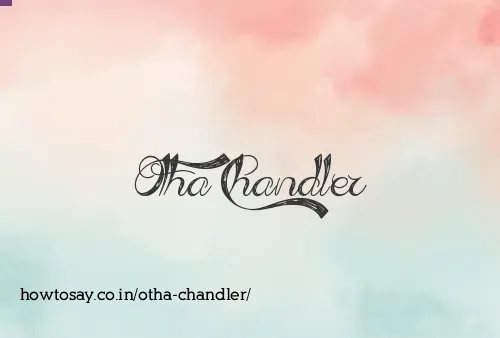 Otha Chandler