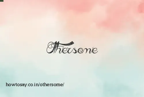 Othersome