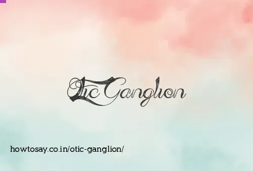 Otic Ganglion