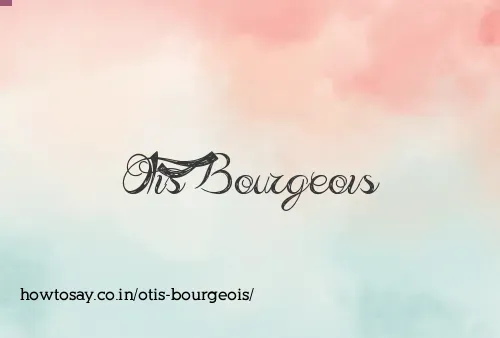 Otis Bourgeois