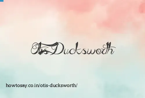 Otis Ducksworth
