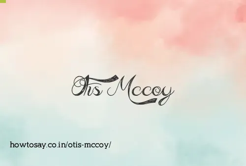 Otis Mccoy